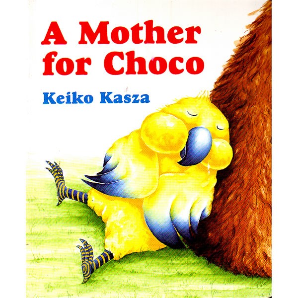 a mother for choco by keiko kasza